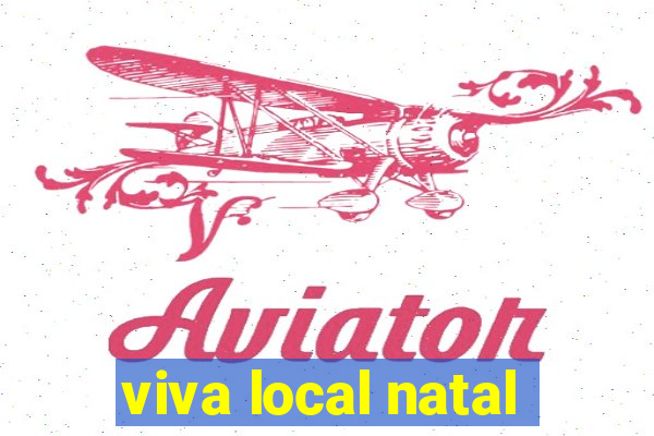viva local natal